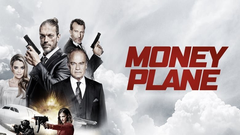 Watch Money Plane Full Movie Online Free
